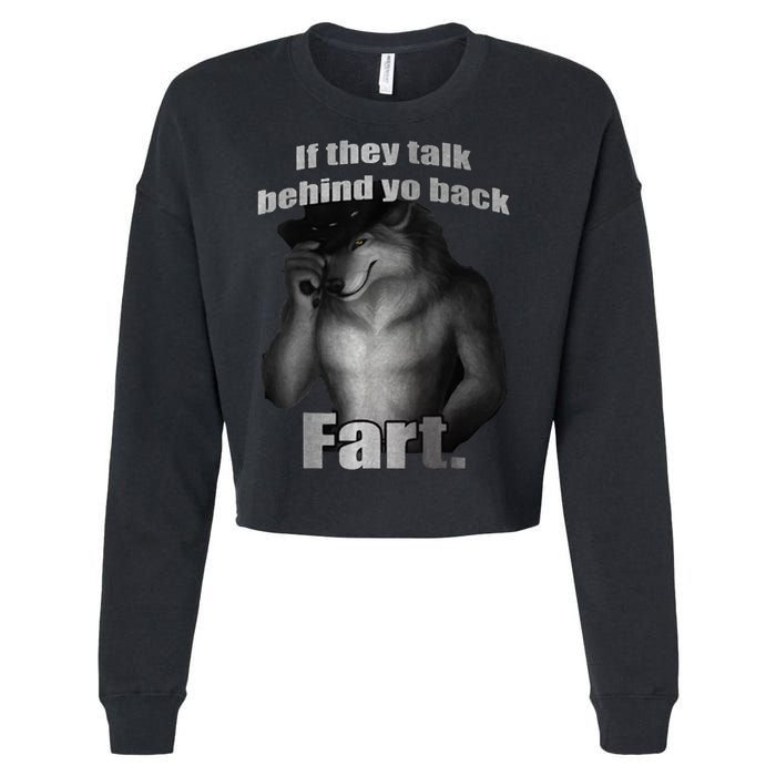 If They Talk Behind Your Back Fart Cropped Pullover Crew