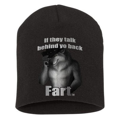 If They Talk Behind Your Back Fart Short Acrylic Beanie