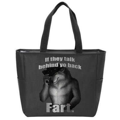 If They Talk Behind Your Back Fart Zip Tote Bag