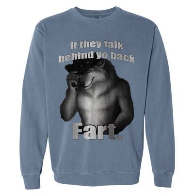 If They Talk Behind Your Back Fart Garment-Dyed Sweatshirt