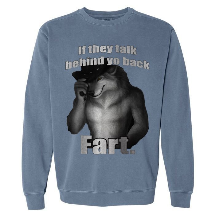 If They Talk Behind Your Back Fart Garment-Dyed Sweatshirt