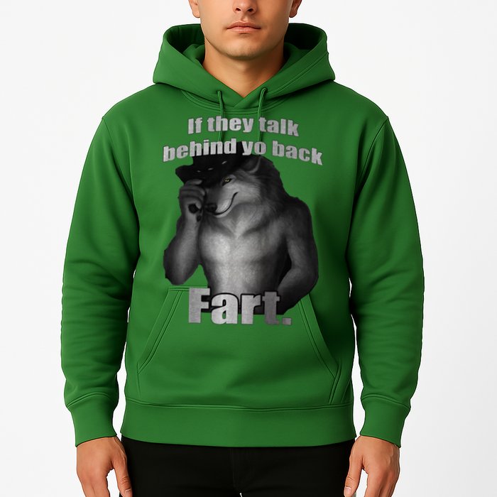 If They Talk Behind Your Back Fart Hoodie