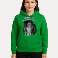 If They Talk Behind Your Back Fart Hoodie