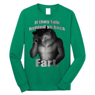 If They Talk Behind Your Back Fart Long Sleeve Shirt