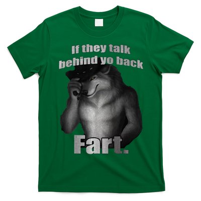 If They Talk Behind Your Back Fart T-Shirt