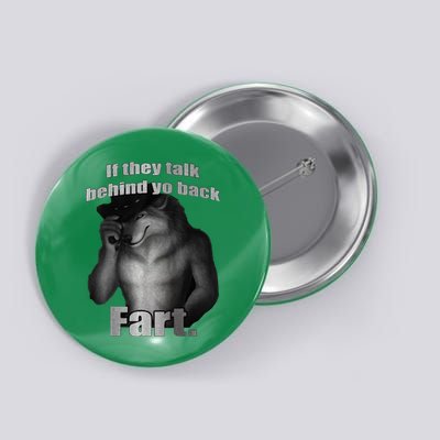 If They Talk Behind Your Back Fart Button
