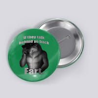 If They Talk Behind Your Back Fart Button