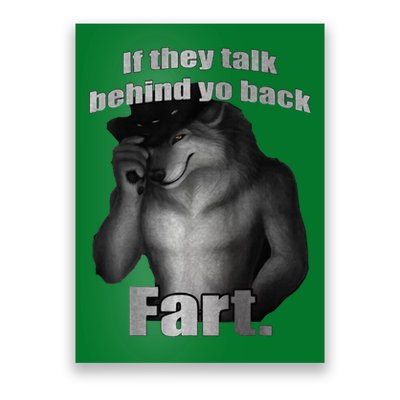 If They Talk Behind Your Back Fart Poster