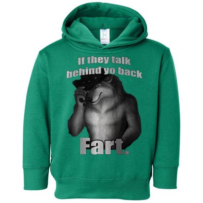 If They Talk Behind Your Back Fart Toddler Hoodie
