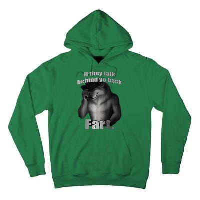 If They Talk Behind Your Back Fart Tall Hoodie