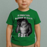 If They Talk Behind Your Back Fart Toddler T-Shirt
