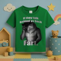 If They Talk Behind Your Back Fart Toddler T-Shirt