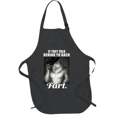 If They Talk Behind Your Back Fart Oddly Specific Meme Funny Full-Length Apron With Pockets