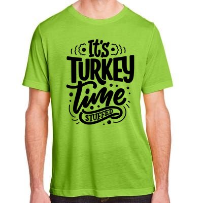 It's Turkey Time Stuffed Thanksgiving Adult ChromaSoft Performance T-Shirt