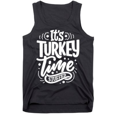 It's Turkey Time Stuffed Thanksgiving Tank Top
