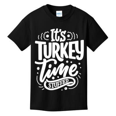 It's Turkey Time Stuffed Thanksgiving Kids T-Shirt