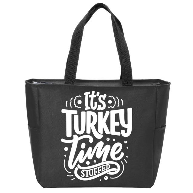 It's Turkey Time Stuffed Thanksgiving Zip Tote Bag