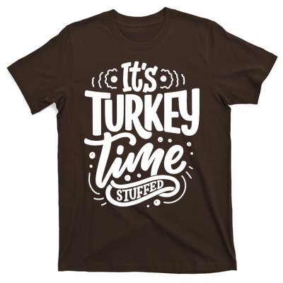 It's Turkey Time Stuffed Thanksgiving T-Shirt