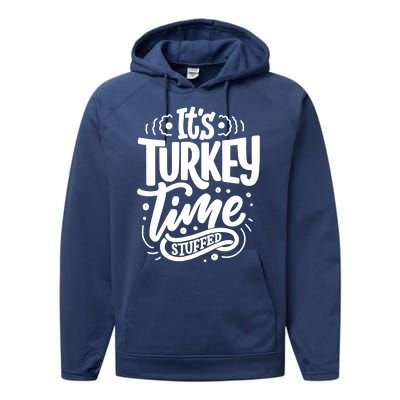 It's Turkey Time Stuffed Thanksgiving Performance Fleece Hoodie