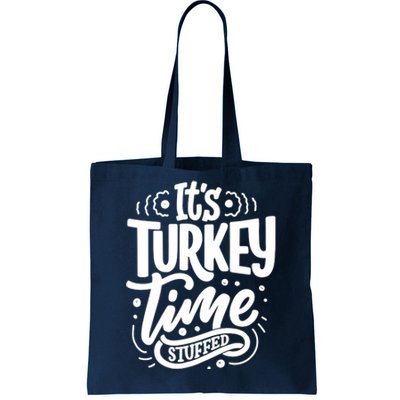 It's Turkey Time Stuffed Thanksgiving Tote Bag