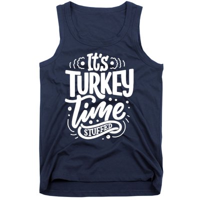 It's Turkey Time Stuffed Thanksgiving Tank Top