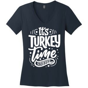 It's Turkey Time Stuffed Thanksgiving Women's V-Neck T-Shirt