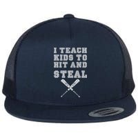 I Teach To Hit And Steal Baseball Coach Flat Bill Trucker Hat