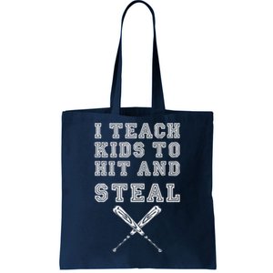 I Teach To Hit And Steal Baseball Coach Tote Bag