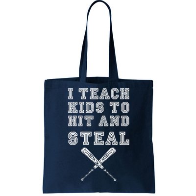 I Teach To Hit And Steal Baseball Coach Tote Bag