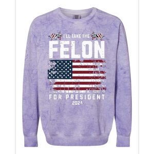 ILl Take The Felon For President 2024 Trump American Flag Colorblast Crewneck Sweatshirt