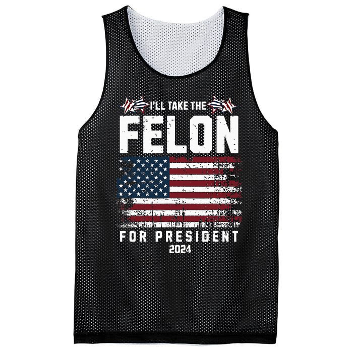 ILl Take The Felon For President 2024 Trump American Flag Mesh Reversible Basketball Jersey Tank