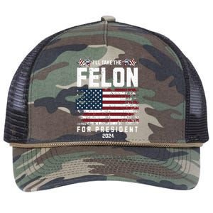 ILl Take The Felon For President 2024 Trump American Flag Retro Rope Trucker Hat Cap