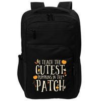 I Teach The Cutest Pumpkins In The Patch Teacher Fall Season Impact Tech Backpack