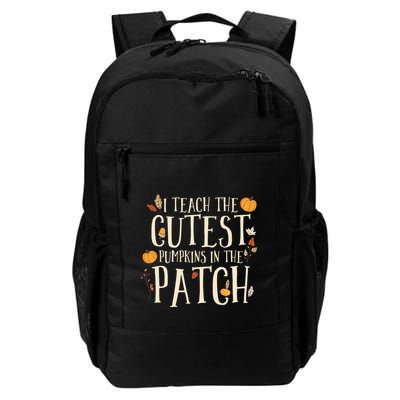 I Teach The Cutest Pumpkins In The Patch Teacher Fall Season Backpack