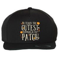 I Teach The Cutest Pumpkins In The Patch Teacher Fall Season Wool Snapback Cap