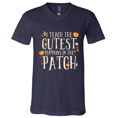 I Teach The Cutest Pumpkins In The Patch Teacher Fall Season V-Neck T-Shirt