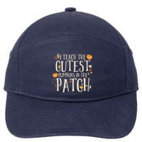 I Teach The Cutest Pumpkins In The Patch Teacher Fall Season 7-Panel Snapback Hat