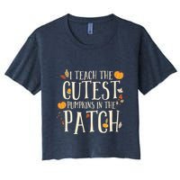I Teach The Cutest Pumpkins In The Patch Teacher Fall Season Women's Crop Top Tee