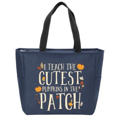 I Teach The Cutest Pumpkins In The Patch Teacher Fall Season Zip Tote Bag