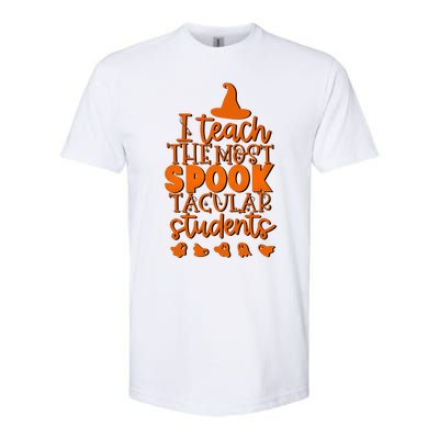 I Teach The Most Spook Tacular Students Halloween Teacher Softstyle CVC T-Shirt