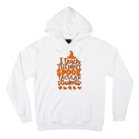 I Teach The Most Spook Tacular Students Halloween Teacher Hoodie