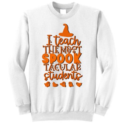 I Teach The Most Spook Tacular Students Halloween Teacher Sweatshirt