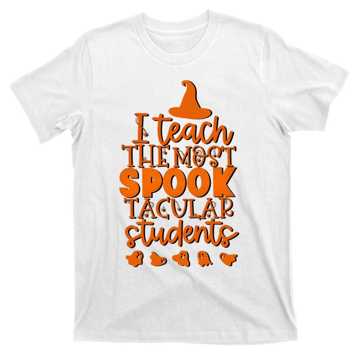 I Teach The Most Spook Tacular Students Halloween Teacher T-Shirt