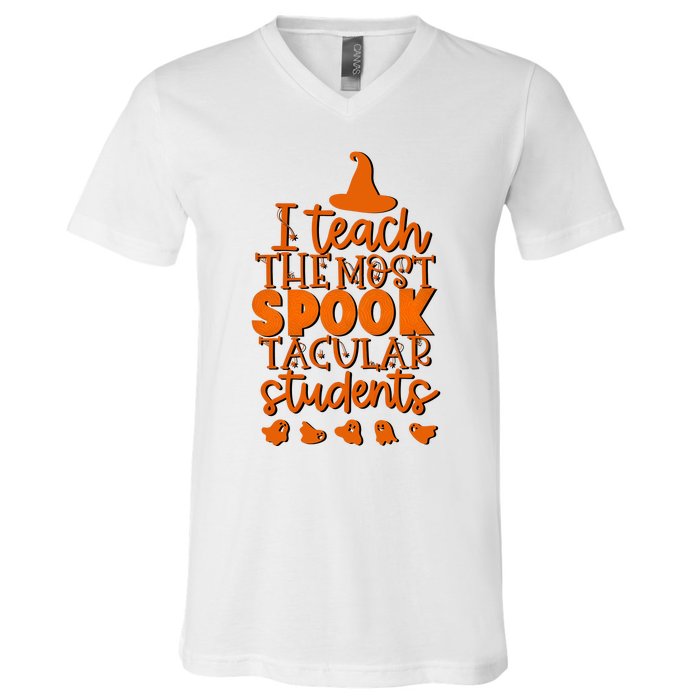 I Teach The Most Spook Tacular Students Halloween Teacher V-Neck T-Shirt