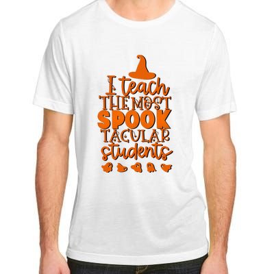 I Teach The Most Spook Tacular Students Halloween Teacher Adult ChromaSoft Performance T-Shirt