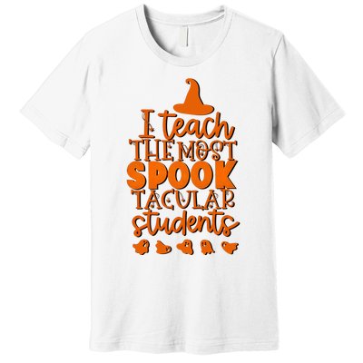 I Teach The Most Spook Tacular Students Halloween Teacher Premium T-Shirt