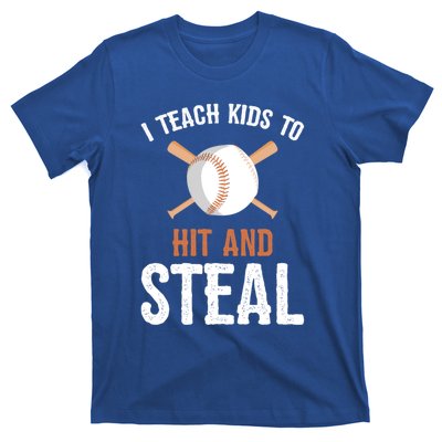 I Teach To Hit And Steal Funny Baseball Coach Dad Mom Cute Gift T-Shirt