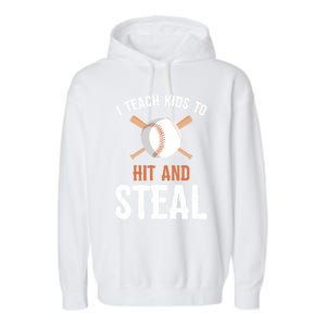 I Teach To Hit And Steal Funny Baseball Coach Dad Mom Cute Gift Garment-Dyed Fleece Hoodie