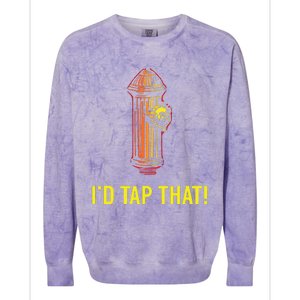 Id Tap That Funny Firefighter Gifts Colorblast Crewneck Sweatshirt