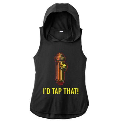 Id Tap That Funny Firefighter Gifts Ladies PosiCharge Tri-Blend Wicking Draft Hoodie Tank